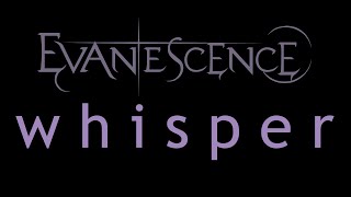 Evanescence  Whisper Lyrics Origin [upl. by Scharf]