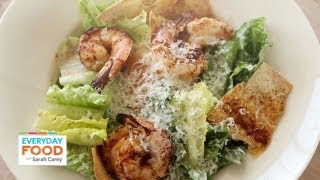 Caesar Salad with Spicy Shrimp  Everyday Food with Sarah Carey [upl. by Eppes]