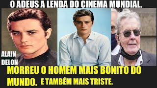 MORREU HOJE 180824 ALAIN DELON 88 ANOSLENDA CINEMAO HOMEM MAIS BONITO DO MUNDO DE SUA ÉPOCA [upl. by Arymat]