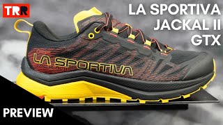 La Sportiva Jackal II GTX Preview  Zapatilla de running impermeable [upl. by Brunell]