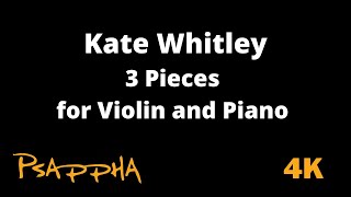 Kate Whitley born 1989 3 pieces for Violin and Piano [upl. by Haerr]