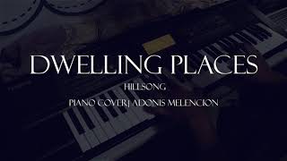 DWELLING PLACES BY HILLSONG  Piano Instrumental Cover [upl. by Linden]