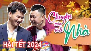 Hài Tết 2024 CHUYỆN CỦA MỖI NHÀ  XUÂN BẮC x TỰ LONG  Hài Tết Mới Nhất [upl. by Siraval]