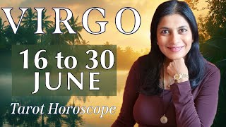 VIRGO Tarot reading from 16 to 30 June 2024 [upl. by Redford236]