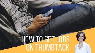 How to Get Jobs on Thumbtack  A Tutorial to Win Bids [upl. by Adnohs460]