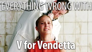 Everything Wrong With V For Vendetta [upl. by Tloc]