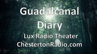 Guadalcanal Diary  Lux Radio Theater [upl. by Oneladgam]