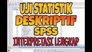 UJI STATISTIK DESKRIPTIF SPSS  INTERPRETASI LENGKAP [upl. by Ytsur280]