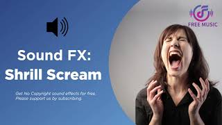 Woman Shrill Scream No Copyright Sound Effect [upl. by Leonie]