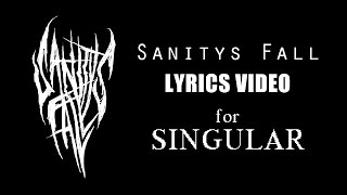 Singular Lyrics by Sanitys Fall [upl. by Leonore]