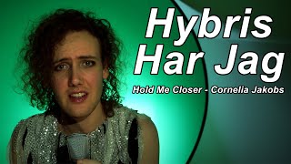 Hybris Har Jag  Melodifestivalen 2023 Parodi  Cornelia Jakobs  Hold Me Closer  Öppningsakten [upl. by Lad]