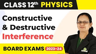 Conditions for Constructive and Destructive Interference  Wave Optics  Class 12 Physics 202223 [upl. by Paquito]