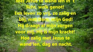 Lied Als Jezus met mij wandelt [upl. by Yenahpets]