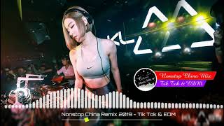 Nonstop China Remix 2019  Best China Remix 2019  Tik Tok amp EDM [upl. by Nylecsoj]