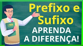 PREFIXO E SUFIXO Entenda a diferença com exemplos [upl. by Neumeyer]