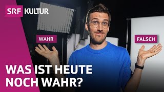 Warum sich die Wahrheit nicht kleinkriegen lässt  Philosophie  Bleisch amp Bossart  SRF Kultur [upl. by Nylirrehs]