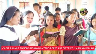 BALANG SHNONG NONGKHLA ZERO POINT SUB DISTRICT UMSNING PARISH [upl. by Ashmead516]