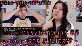 Desventajas de ser mujer HolaSoyGerman  Reacción  jekuxd [upl. by Gnuy]