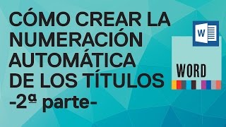 Cómo numerar automáticamente los títulos en Word 2010 y 2007 2ª parteNumerar títulos [upl. by Eelah]