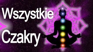 Synchronizacja czakr wszystkie czakry równoważenie odblokowanie oczyszczanie medytacja muzyka 7 [upl. by Bartley]