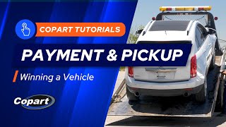 How to Pick Up and Pay for Your Auction Vehicle at Copart [upl. by Atalanti855]