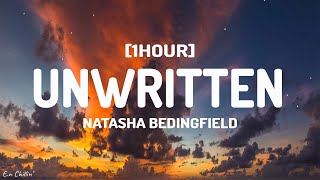 Natasha Bedingfield  Unwritten Lyrics 1HOUR [upl. by Notlek]