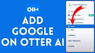 How to Add Google in Otter AI 2024  Include Google in Otter AI [upl. by Ellett960]