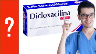 DICLOXACILINA para que sirve antibiótico💊 dosis y Como se Toma [upl. by Ball]