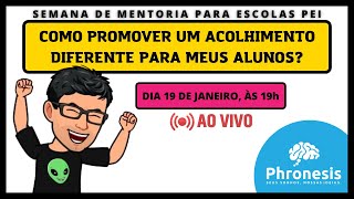 Como promover um acolhimento diferente para meus alunos  SEMANA DE MENTORIA PARA ESCOLAS PEI [upl. by Nnylrac]