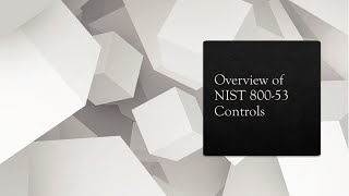 Overview of NIST 800 53 Controls [upl. by Dloniger]