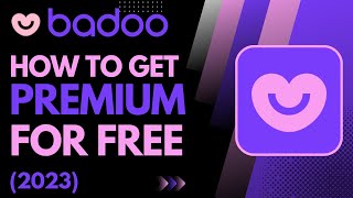 How to Get Badoo Premium for Free  100 Working  2023 [upl. by Natek51]