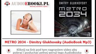 METRO 2034  AUDIOBOOK MP3  Dmitry Glukhovsky  Czyta Krzysztof Gosztya Science fiction [upl. by Melbourne]