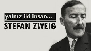 quotyalnız iki insanquot Stefan ZWEIG sesli öykü Akın ALTAN [upl. by Mauceri]