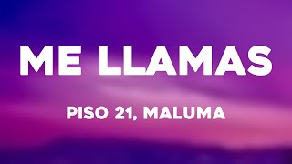 Me Llamas  Piso 21 Maluma Lyrics [upl. by Haggerty]