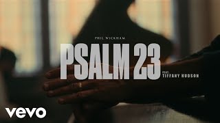 Phil Wickham  Psalm 23 Official Music Video ft Tiffany Hudson [upl. by Dodds]