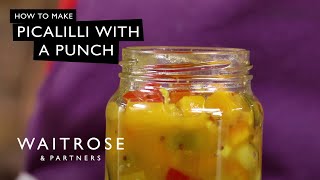 How To Make Picalilli With A Punch  Waitrose [upl. by Leede569]