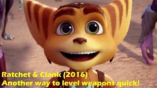 Ratchet amp Clank 2016 Another way to level weapons fast [upl. by Akirahs968]