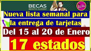 🥳🤑Becas Benito Juárez NUEVA LISTA SEMANAL para le Entrega de Tarjetas🥳🤑 [upl. by Annaej]