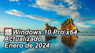 Windows🪟10 Pro 22H2 x64 Compilación 190453930 Actualizado Enero de 2024 [upl. by Gwyneth]