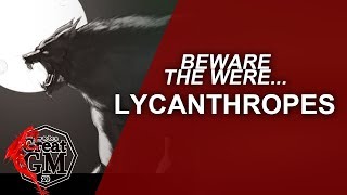 How to Use Lycanthropes in your RPG Werewolf like Creatures  Game Master Tips [upl. by Noteek]