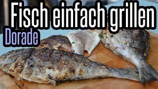 Fisch einfach grillen  4 Methoden  Dorade ideal für Anfänger  BBQ amp Grillen für jedermann [upl. by Mcdermott]