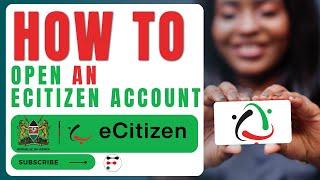 How To Open an eCitizen Account for Kenyan Citizens [upl. by Miran982]