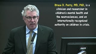 Bruce D Perry Social amp Emotional Development in Early Chilhood [upl. by Bunch]