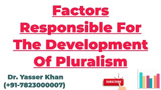 Factors Responsible For The Development Of Pluralism  Pluralism  Political Science  UPSC [upl. by Almeria897]