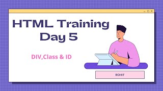 DivClass amp ID  HTML Training  Day 5 [upl. by Ancilin]