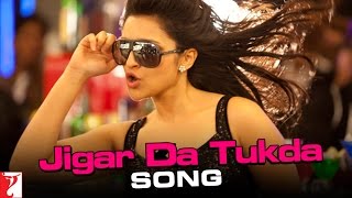 Jigar Da Tukda Song  Ladies vs Ricky Bahl  Ranveer Singh  Parineeti Chopra  Salim  Shraddha [upl. by Hook]