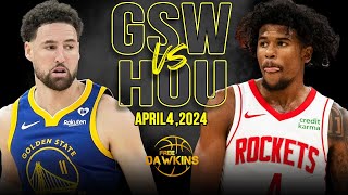 Golden State Warriors vs Houston Rockets Full Game Highlights  April 4 2024  FreeDawkins [upl. by Anawek]