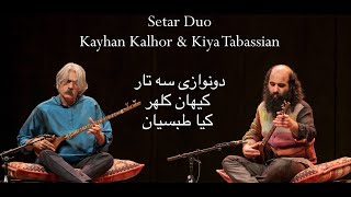 Kayhan Kalhor amp Kiya Tabassian Live in Toronto  دونوازی سه تار کیهان کلهر و کیا طبسیان [upl. by Leviralc]