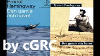 Ernest Hemingway Den gamle och havet Svenska Ljudbok Part 02 [upl. by Frech]