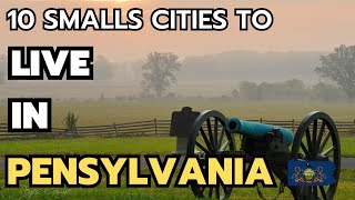 The 10 best small towns to live in Pennsylvania in 2024 amp 2025 [upl. by Amahcen235]